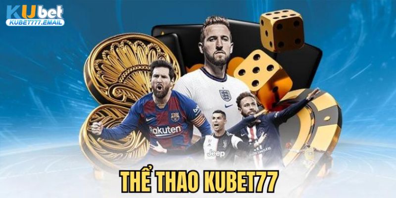 Khám phá sảnh cược KUBET77 đáng trải nghiệm